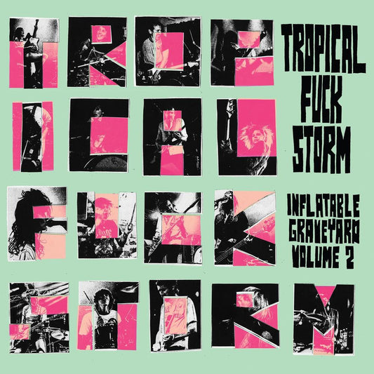 TROPICAL FUCK STORM - INFLATABLE GRAVEYARD: VOLUME 2 - CD
