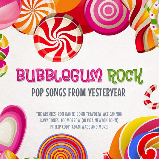VARIOUS - BUBBLEGUM ROCK: POP SONGS FROM YESTERYEA - CD