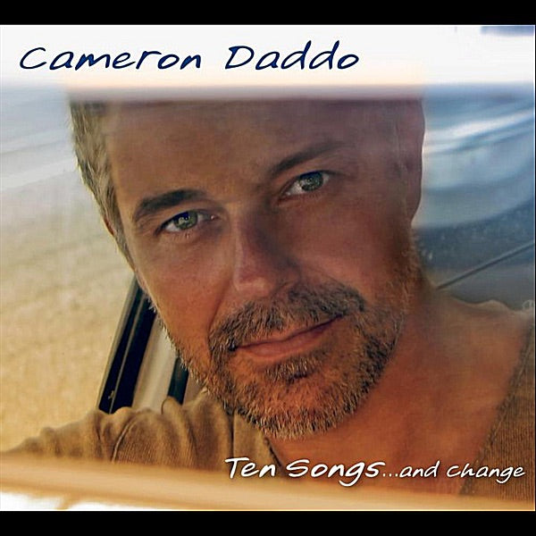 DADDO, CAMERON - TEN SONGS...AND CHANGE - CD