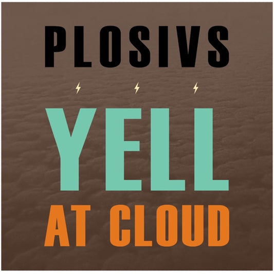 PLOSIVS - YELL AT CLOUD - CD