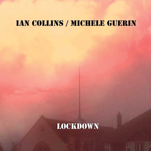 COLLINS, IAN & MICHELE GUERIN - LOCKDOWN - CD