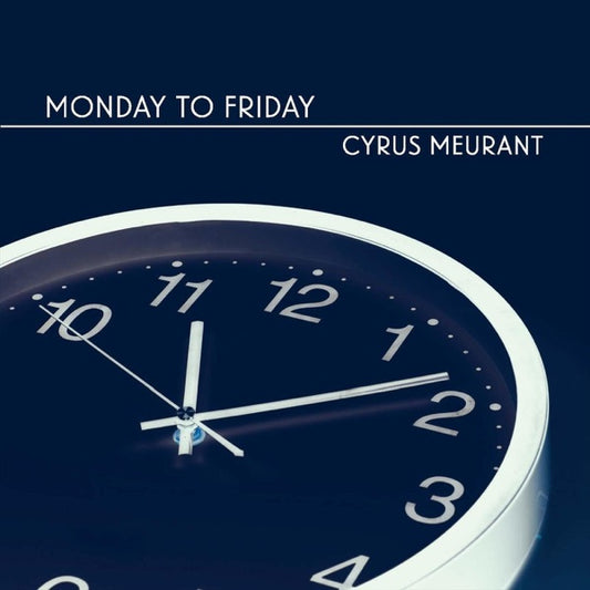 MEURANT, CYRUS - MONDAY TO FRIDAY - CD