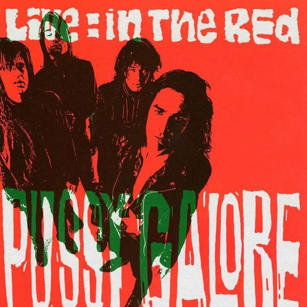 PUSSY GALORE - LIVE: IN THE RED - LP