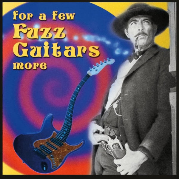 VARIOUS - FOR A FEW FUZZ GUITARS MORE - CD