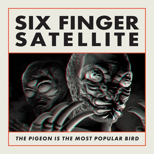 SIX FINGER SATELLITE - PIGEON IS THE MOST POPULAR BIRD : 2023 - CD