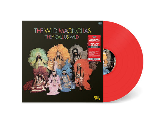 WILD MAGNOLIAS - THEY CALL US WILD: RED VINYL - LP