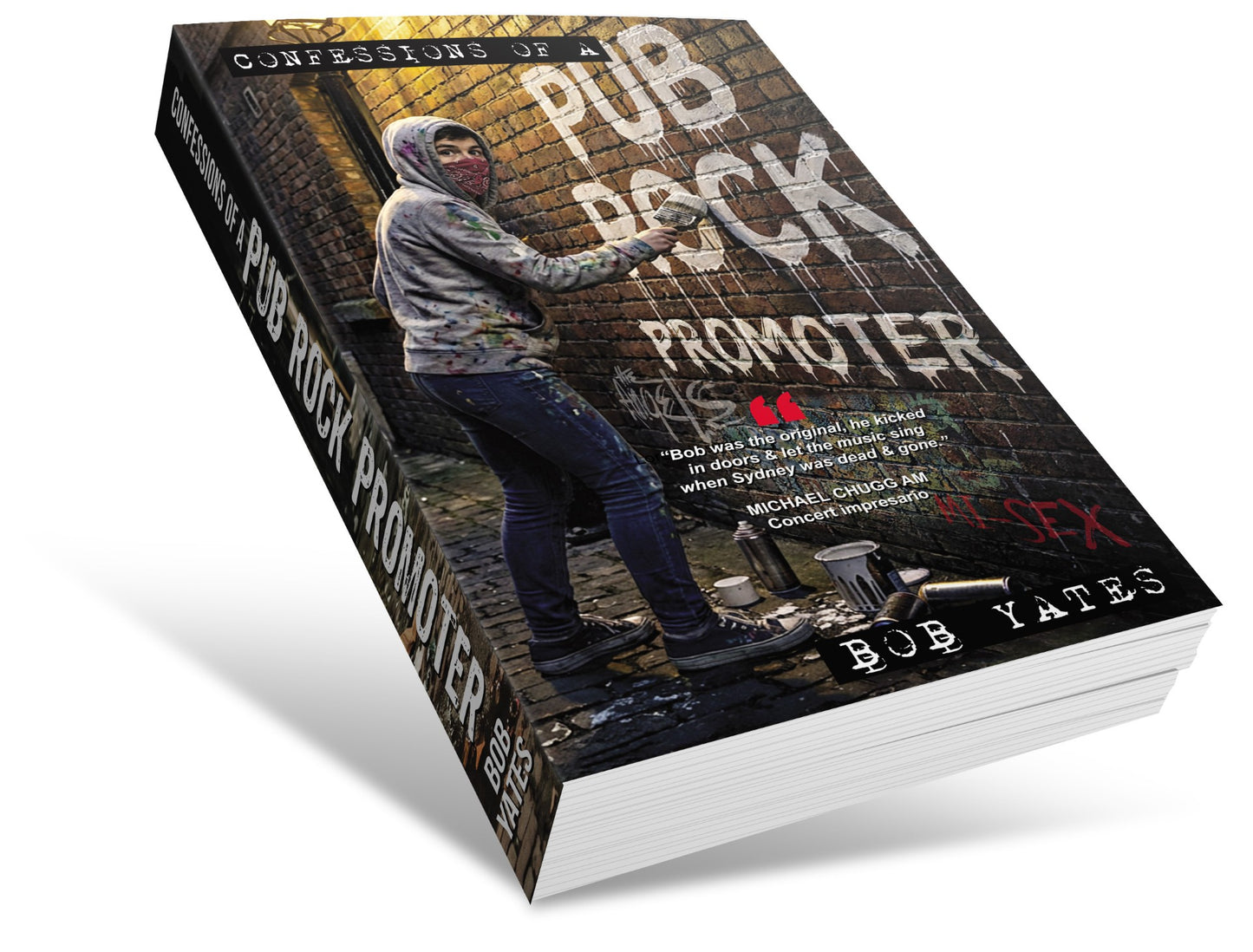 YATES, BOB - CONFESSIONS OF A PUB ROCK PROMOTER - BK