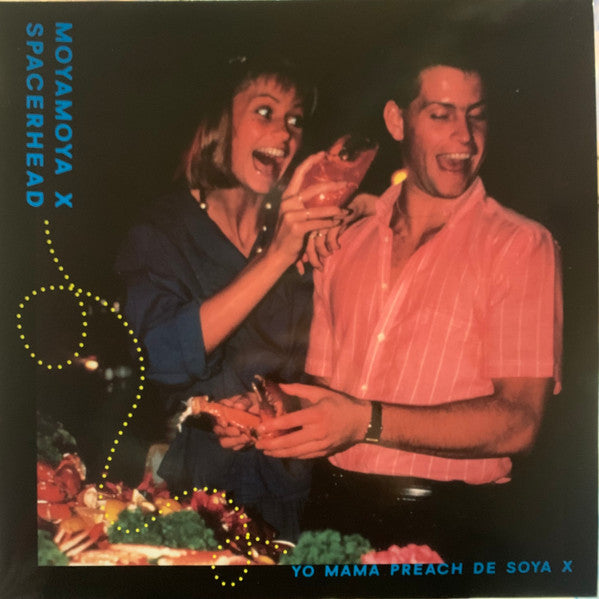 SPACERHEAD / MOYA MOYA - YO MAMA PREACH DE SOYA X - 10