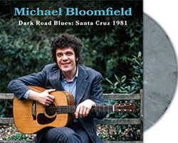 BLOOMFIELD, MIKE - DARK ROADS BLUES: SANTA CRUZ 1981 - LP