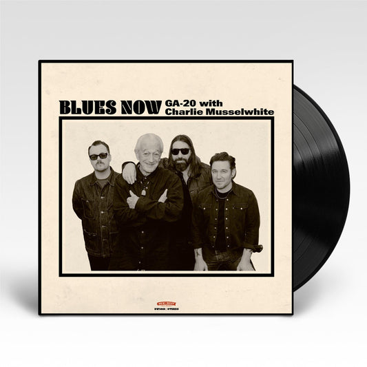 GA-20 / CHARLIE MUSSELWHITE - BLUES NOW - LP