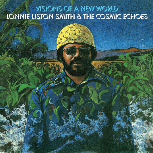 SMITH, LONNIE LISTON & THE COSMIC ECHOES - VISIONS OF A NEW WORLD - LP