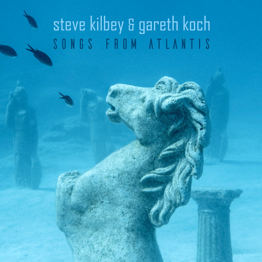 KILBEY, STEVE / GARETH KOCH - SONGS FROM ATLANTIS - CD