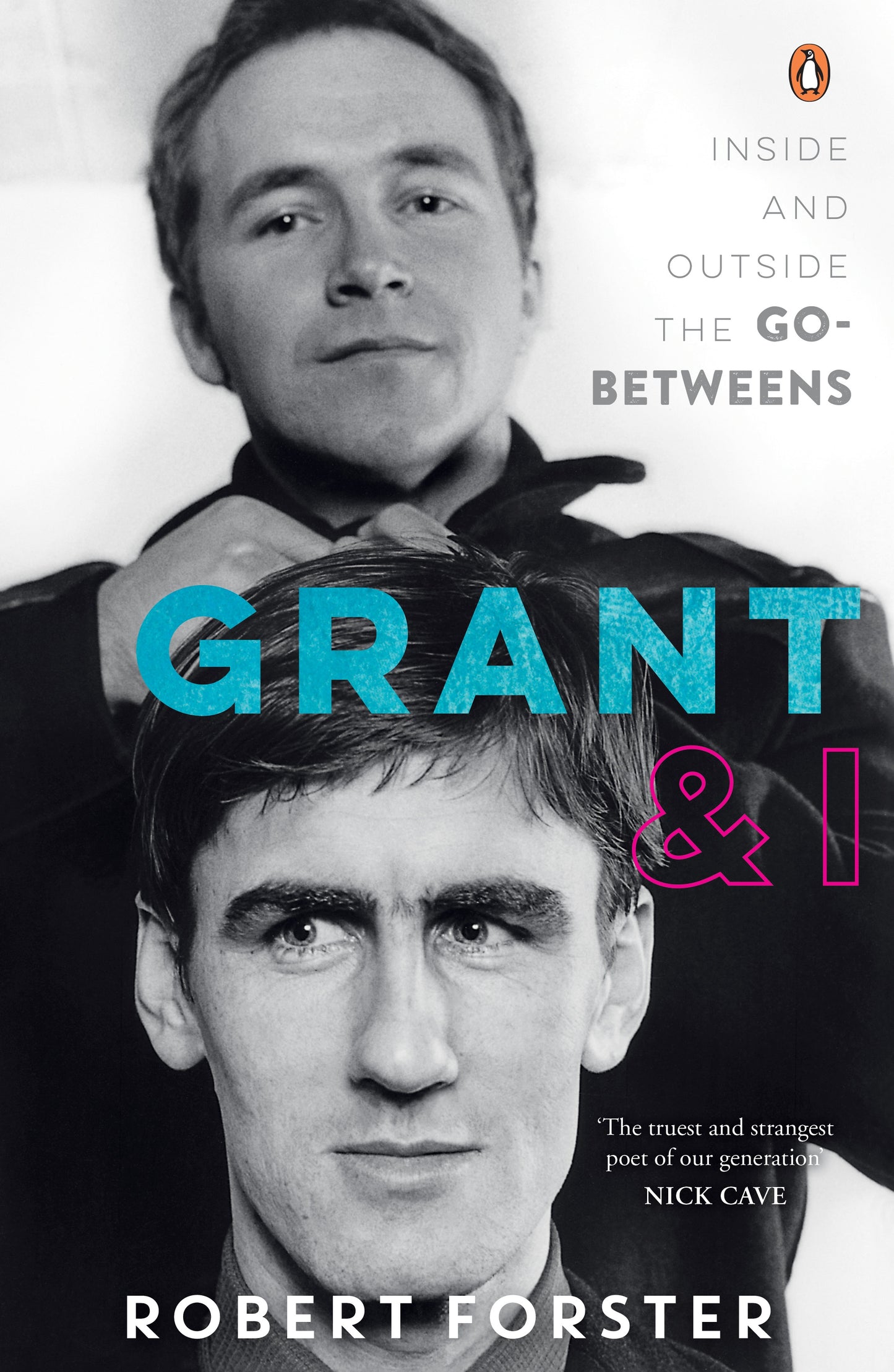 GO-BETWEENS / ROBERT FORSTER - GRANT & I : INSIDE & OUTSIDE THE GO-BETW - BK