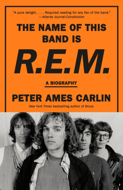 R.E.M. / PETER AMES CARLIN - NAME OF THIS BAND IS R.E.M. - BK