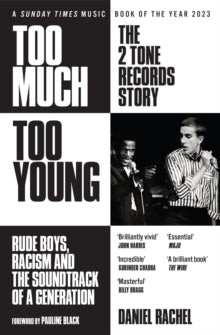 RACHEL, DANIEL - TOO MUCH TOO YOUNG: 2 TONE RECORDS STORY - BK