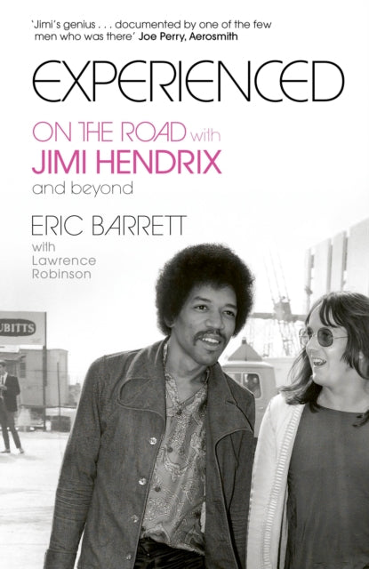 HENDRIX, JIMI / ERIC BARRETT - EXPERIENCED: ON THE ROAD WITH... - BK