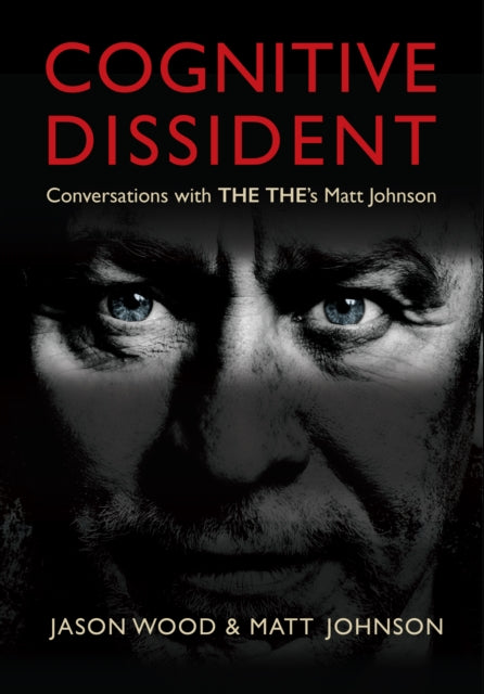 THE THE / JASON WOOD - COGNITIVE DISSIDENT: CONVERSATIONS... - BK