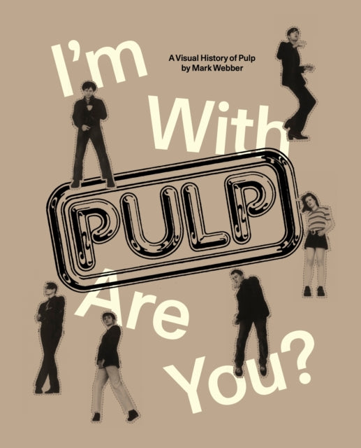 WEBBER, MARK - I'M WITH PULP, ARE YOU? - BK