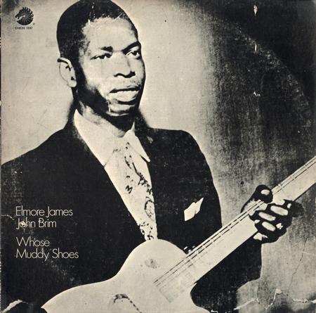 JAMES, ELMORE & JOHN BRIM - WHOSE MUDDY SHOES (2026 REISSUE) - LP