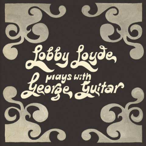 LOYDE, LOBBY - PLAYS WITH GEORGE GUITAR +  BONUS TRACKS - CD