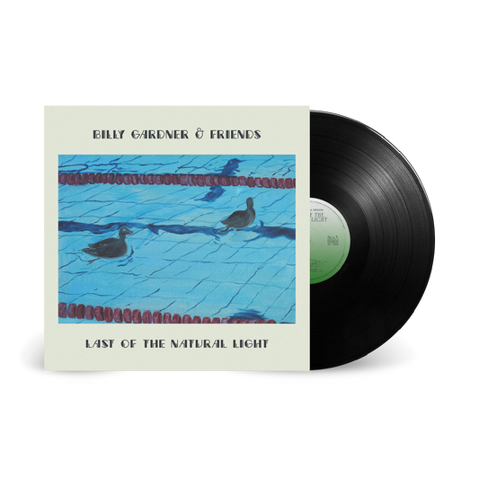GARDNER, BILLY & FRIENDS - LAST OF THE NATURAL LIGHT - LP