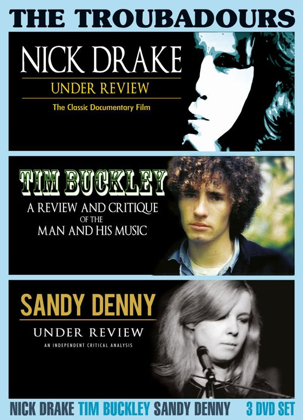 DRAKE, NICK / TIM BUCKLEY / SANDY DENNY - TROUBADORS: 3 DVD SET - DVD
