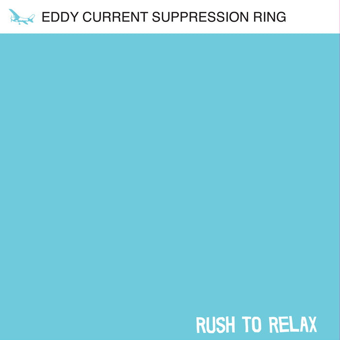 EDDY CURRENT SUPPRESSION RING - RUSH TO RELAX: 2025 REISSUE - LP