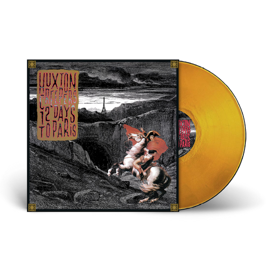 HUXTON CREEPERS - 12 DAYS TO PARIS: GOLD VINYL - LP