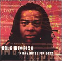 WIMBISH, DOUG - TRIPPY NOTES FOR BASS - CD