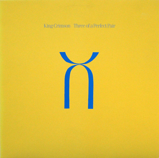 KING CRIMSON - THREE OF A PERFECT PAIR (1ST UK PRESS) - LP