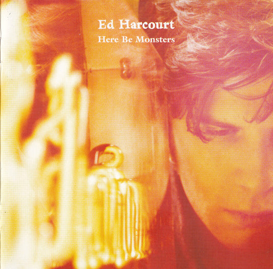 HARCOURT, ED - HERE BE MONSTERS - CD