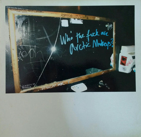 ARCTIC MONKEYS - WHO THE FUCK ARE ARCTIC MONKEYS? : 10". - LP