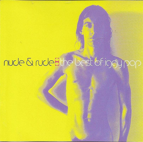POP, IGGY - NUDE & RUDE : BEST OF - CD