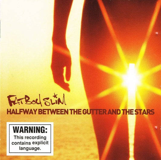 FATBOY SLIM - HALFWAY BETWEEN THE GUTTER & THE STARS - CD