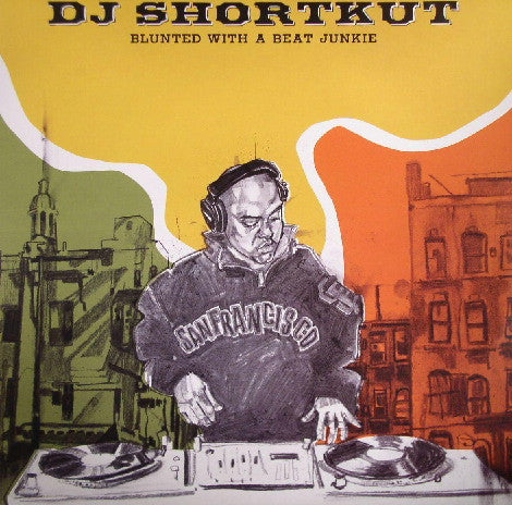 DJ SHORTCUT - BLUNTED WITH A BEAT JUNKIE - CD