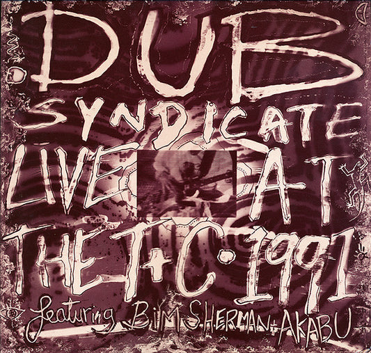 DUB SYNDICATE - LIVE AT T & C 1991 (UK PRESS) - LP