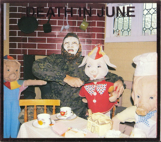 DEATH IN JUNE - ALL PIGS MUST DIE - CD
