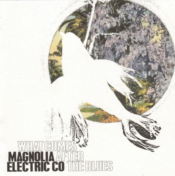 MAGNOLIA ELECTRIC CO - WHAT COMES AFTER THE BLUES - LP