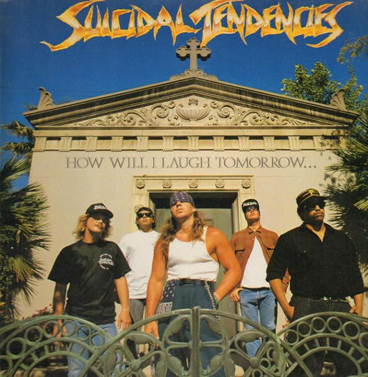 SUICIDAL TENDENCIES - HOW WILL I LAUGH TOMORROW WHEN I CAN'T.. - CD