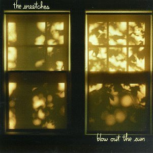 SNEETCHES - BLOW OUT THE SIN - CD