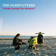 DAISYCUTTERS - AWAKE AMONG THE SLEEPERS - CD