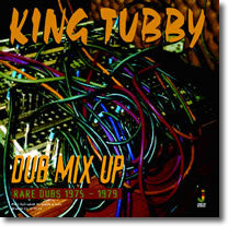 KING TUBBY - DUB MIX UP : RARE DUBS 1975-1979 - LP