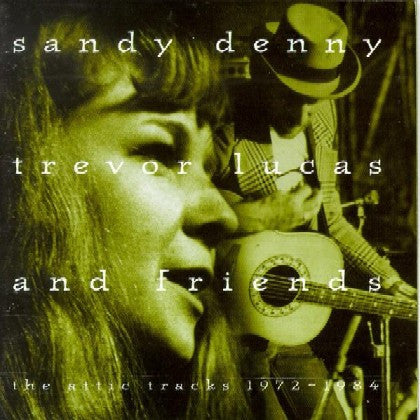 DENNY, SANDY - ATTIC TRACKS 1972-1984 - CD