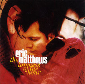 MATTHEWS, ERIC - LATENESS OF THE HOUR - CD