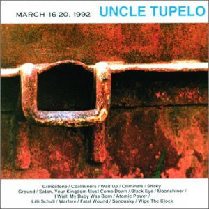 UNCLE TUPELO - MARCH 16-20 1992 + 5 : REMASTERED - CD