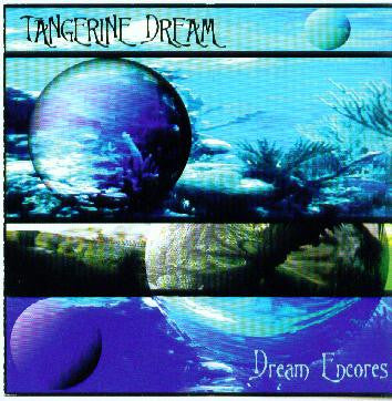 TANGERINE DREAM - DREAM ENCORES (LIVE) - CD