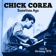 COREA, CHICK - SOMETIME AGO (LIVE IN GERMANY 1972) - CD