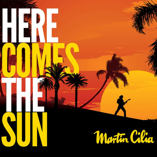 CILIA, MARTIN - HERE COMES THE SUN + 4 BONUS - CD