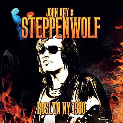 STEPPENWOLF / JOHN KAY - ROSLYN NY 1980 - CD