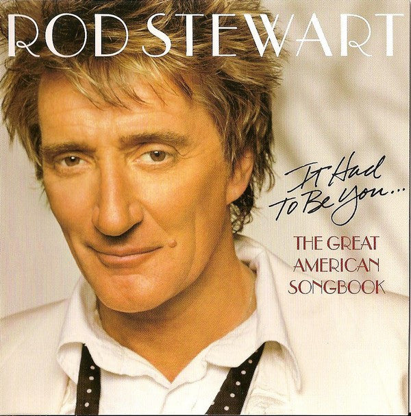 STEWART, ROD - IT HAD TO BE YOU - THE GREAT AMERICAN SO - CD